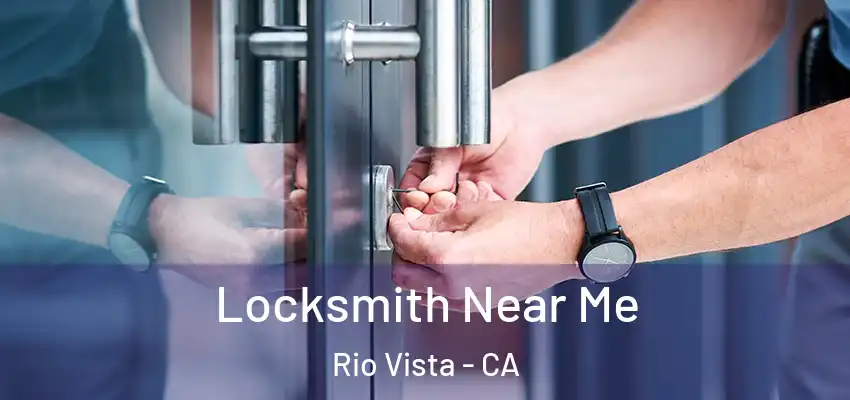  Locksmith Near Me Rio Vista - CA